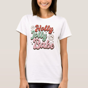 Holly Jolly Babe T-Shirt
