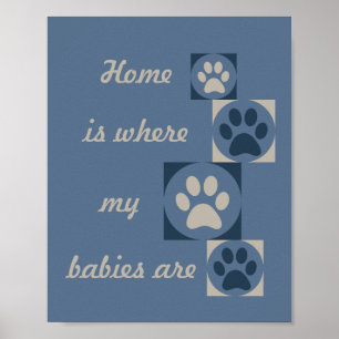 "Home is Where my Babies Are" Poster de Impressã