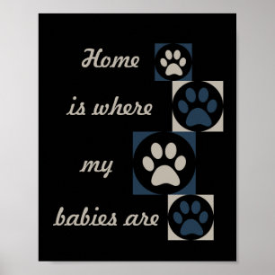  "Home is Where my Babies Are" Poster de Impressã