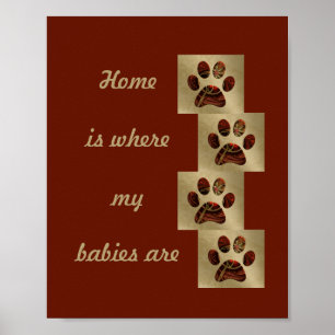"Home is Where my Babies Are" Poster de Impressão