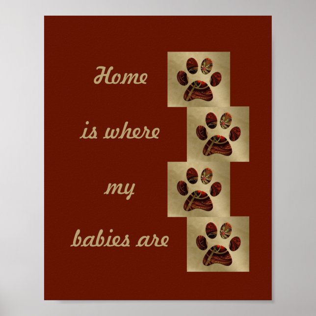 "Home is Where my Babies Are" Poster de Impressão  (Frente)