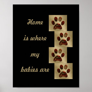 "Home is Where my Babies Are" Poster de Impressão
