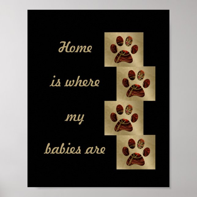 "Home is Where my Babies Are" Poster de Impressão  (Frente)