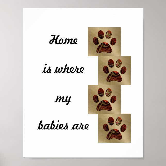 "Home is Where my Babies Are" Poster de Impressão  (Frente)