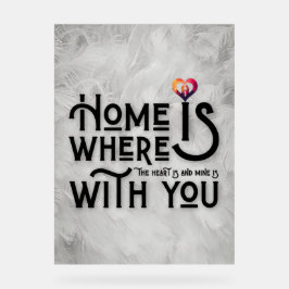 Home Is Where With You Romantic Typography