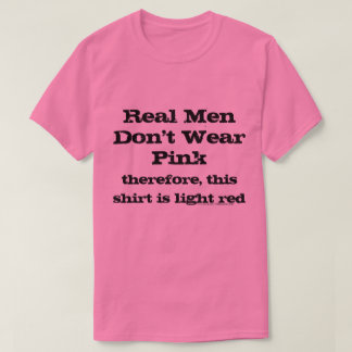 Homens de verdade não vestem camisas rosa