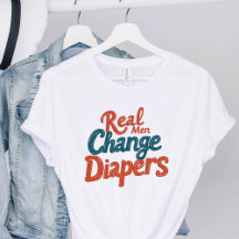 Homens de Verdade Trocam Fraldas Camiseta Divertid