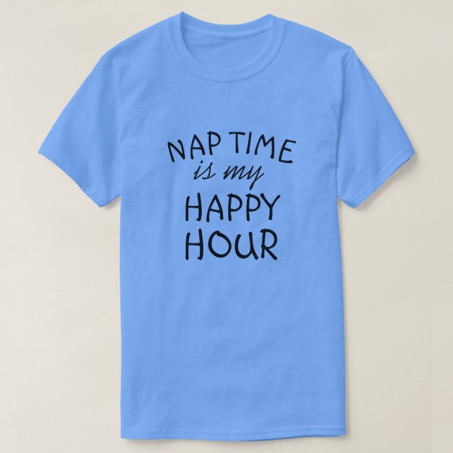 HORA DE NAP É MINHA HORA FELIZ DE T-Shirt (Frente do Design)