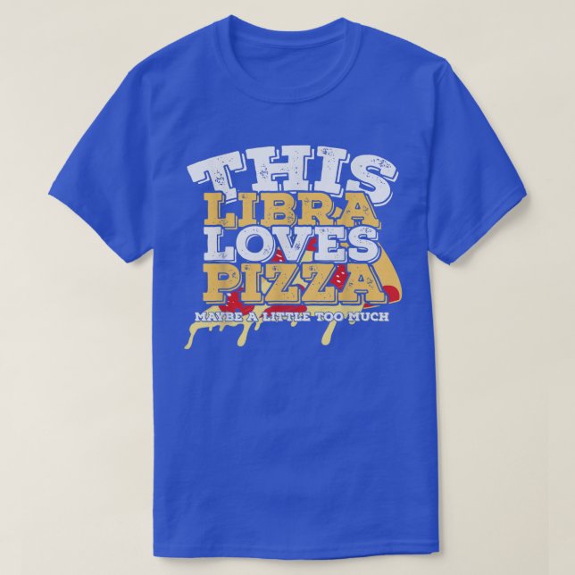 Horoscópio Sinal Zodiac Libra ama Camiseta Pizza (Frente do Design)