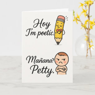 Hoy I é Poética Mañana Petty   Cartão Bilíngue Eng