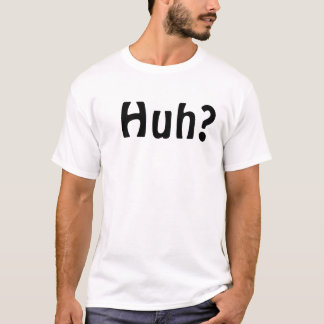 Huh t-shirt