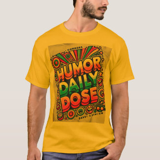 Humor Dose Diária" Design de Camisa T vibrante