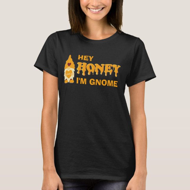 Humor HONEY I GNOME T-Shirt (Frente)