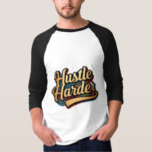 Hustle Harder - Camisa T Negrito e Motivacional