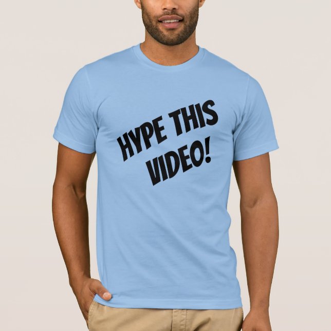 Hype This Video! YouTuber T-Shirt (Frente)