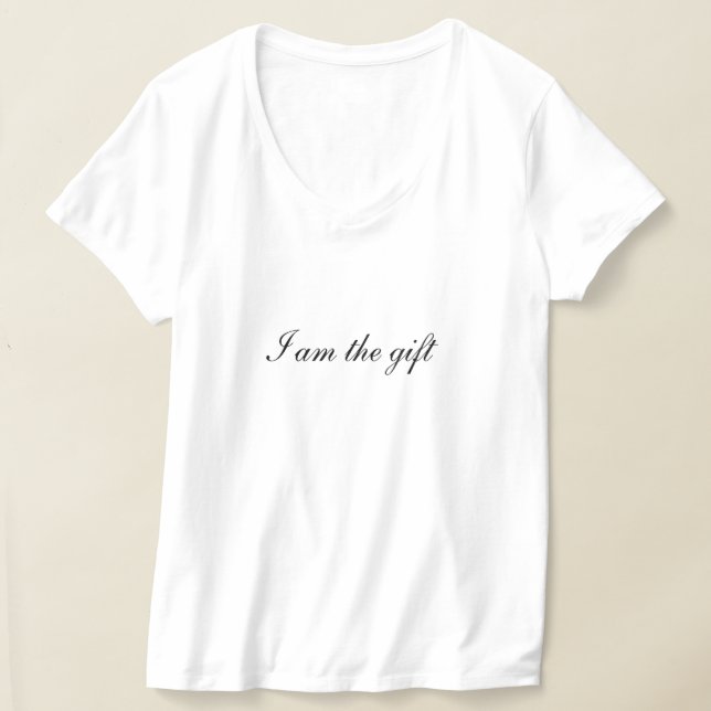 I am the gift T-shirt (Postura )