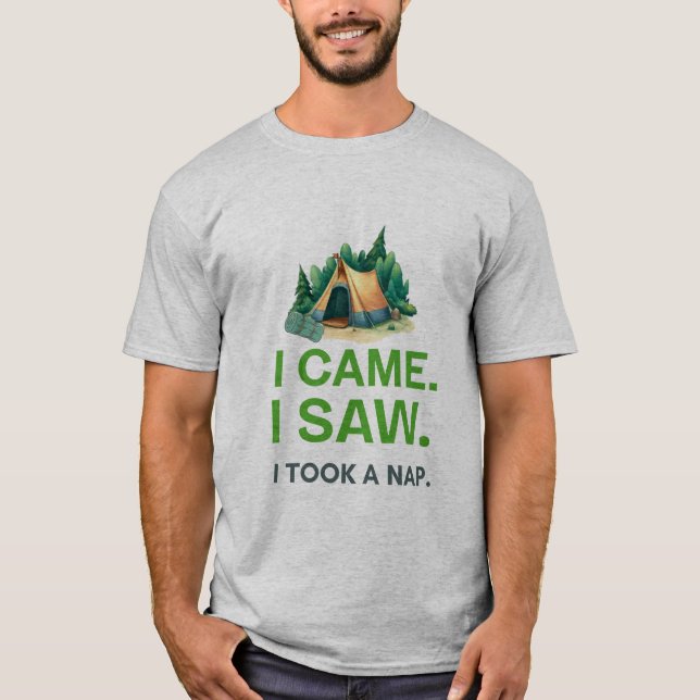 I CAME. I SAW. I TOOK A NAP CHILL HIKER T-SHIRT (Frente)