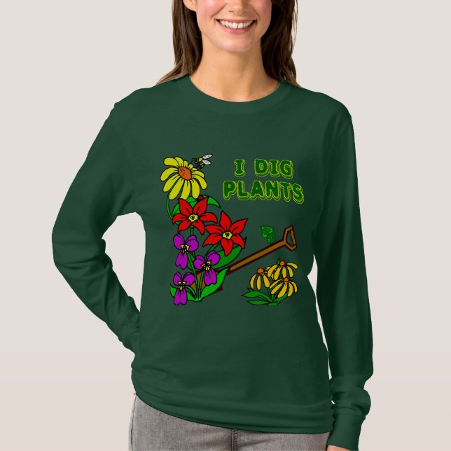 I Dig Plantas Gardener Slogan T-shirt (Frente)
