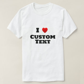 I Heart Custom T-Shirt