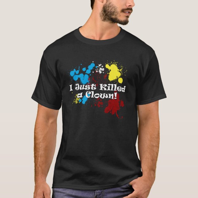 I Just Killed A Clown Classic T-Shirt (Frente)