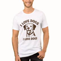 I Love Dogs – Cute & Bold Statement T-Shirt 