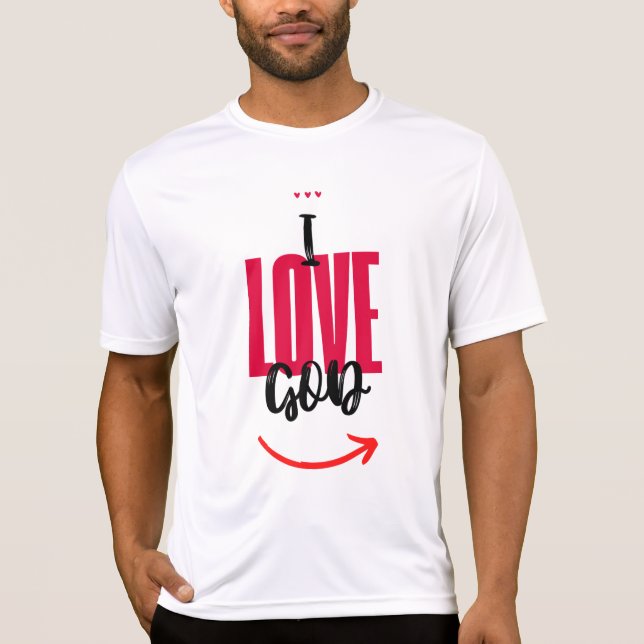 I Love God Camiseta (Frente)