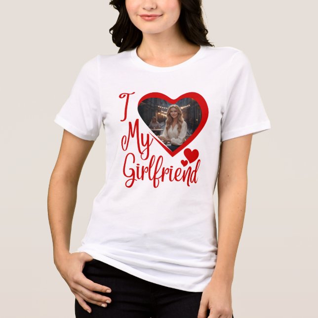 I Love My Girlfriend Custom  T-Shirt (Frente)