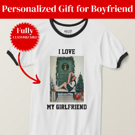 I Love My Girlfriend Photo Ringer T-Shirt Gift