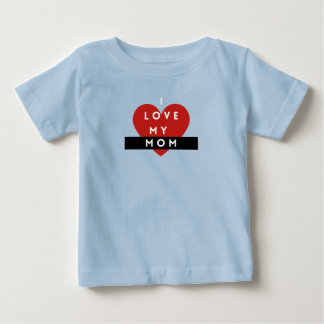 I Love My Mom Baby T-Shirt – Cute & Meaningful 