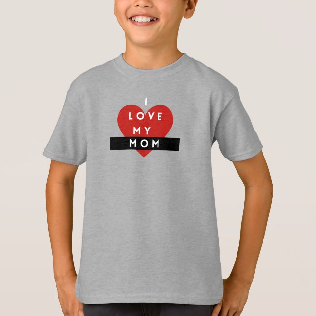 I Love My Mom Children's T-Shirt  (Frente)