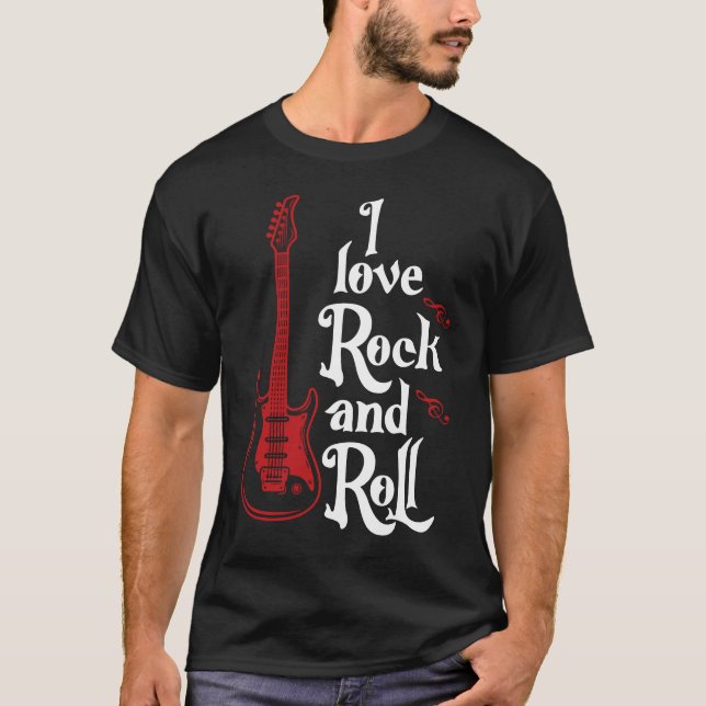 I love rock and roll T-Shirt (Frente)