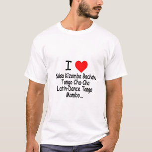 I Love Salsa Kizomba Bachata Tango T-Shirt
