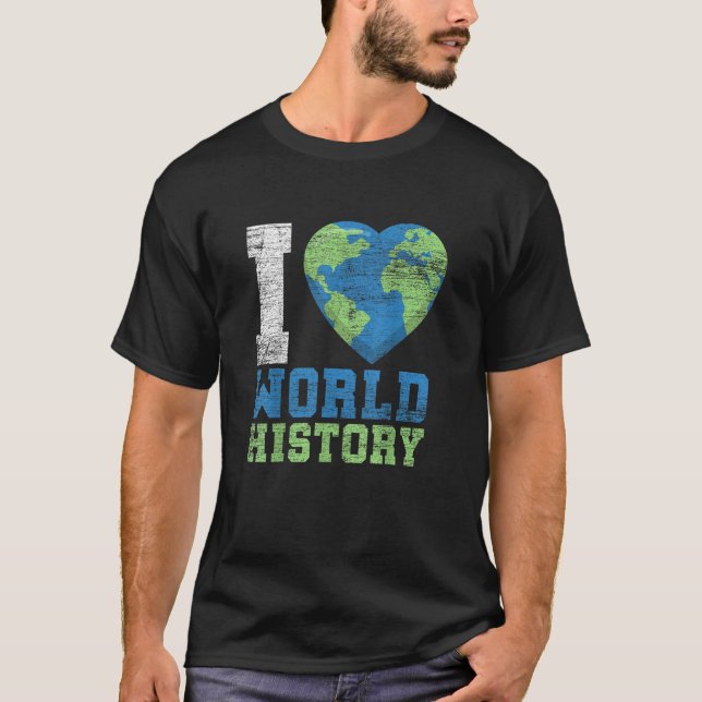 I Love World History T-Shirt (Frente)