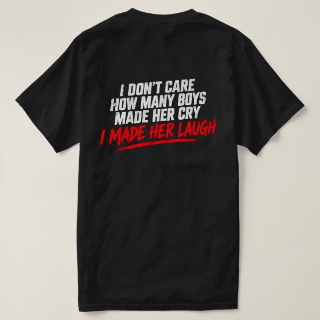 I Made Her Laugh T-shirt (Verso do Design)