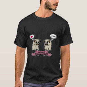 I Pug You Classic T-Shirt 127