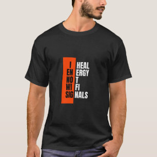 I SAAL ENERGY NÃO SINAIS WIFI T-shirt