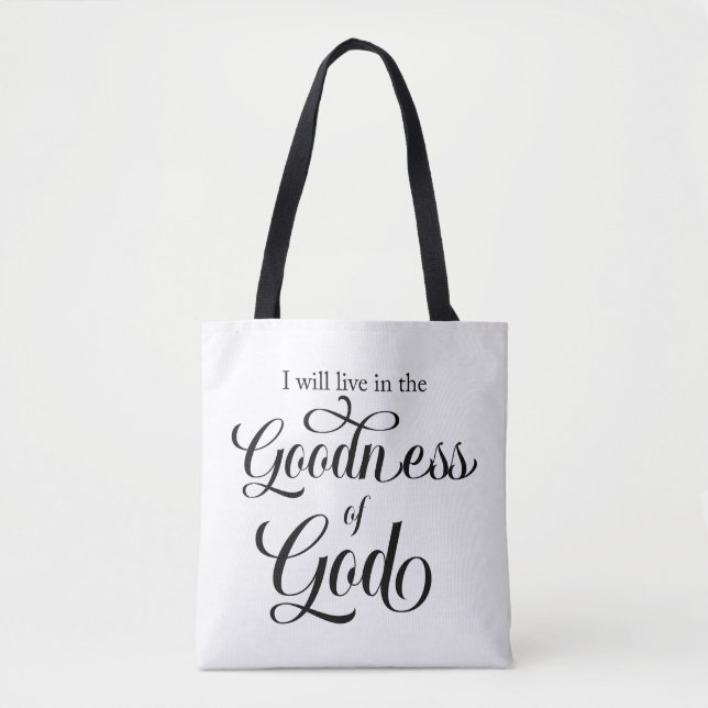 I will live in the Goodness of God Tote Bag (Frente)