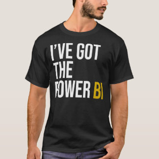 I&x27;ve o Power BI Essential T-Shirt