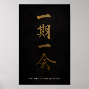Ichigo Ichie Poster Zen Preto e Dourado – Japonê