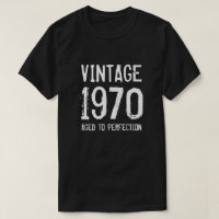 Idade até à perfeição 1970 Camisa de 50º Aniversár