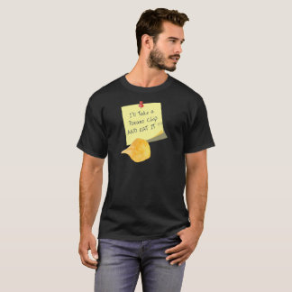 I'll Take A Potato Chip T-Shirt | Funny Quote Tee
