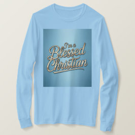 I'm A Blessed Christian Blue T-Shirt