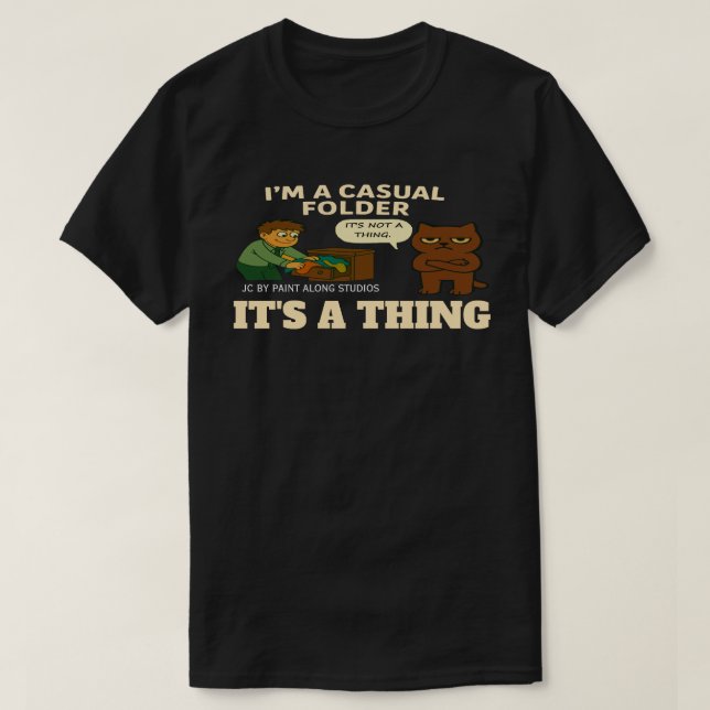 I'M A CASAUL FOLDER GRAPHIC T-Shirt (Frente do Design)