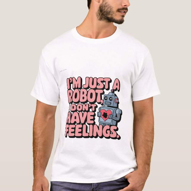 I'm Just a Robot: Retro Robot T-Shirt (Frente)