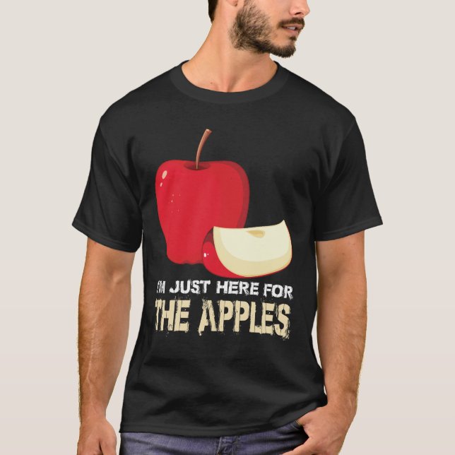 Im Just Here For The Apples T-Shirt (Frente)