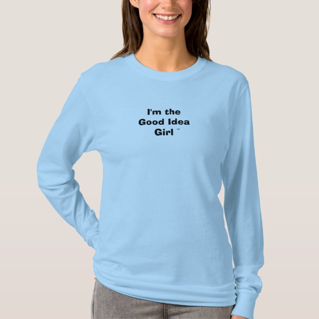 Im o bom t-shirt da menina da ideia (Frente)