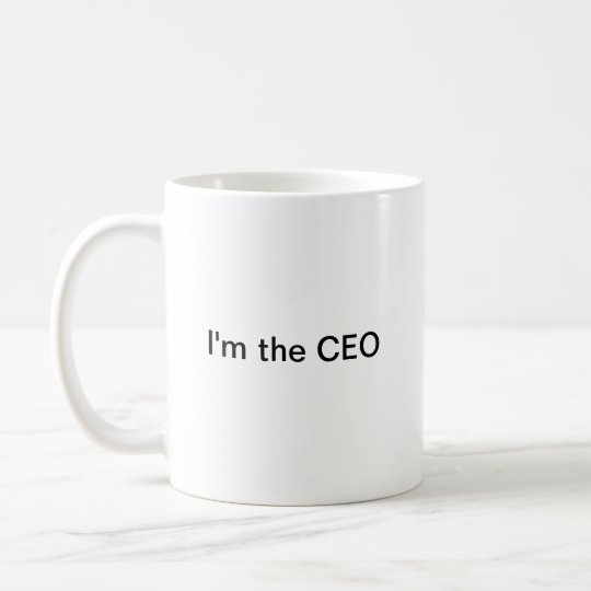 I'm the CEO Caneca De Café