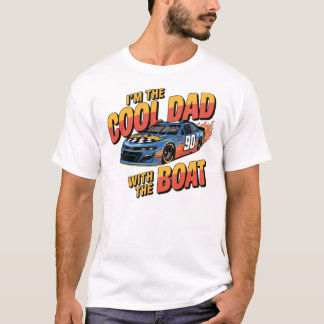 "I'm The Cool Dad With The Boat" T-shirt