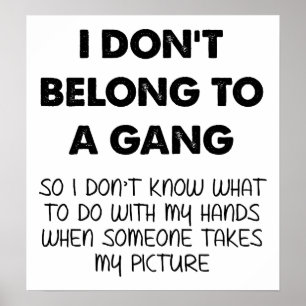 Imagem Sem Gangues Tomando Poster Engraçado