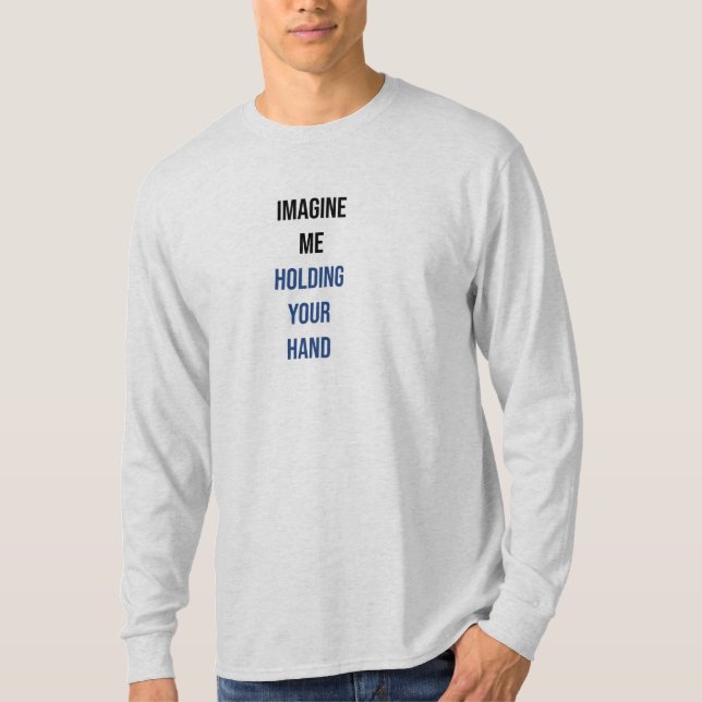 Imaginem-me segurando sua camiseta de mão (Frente)